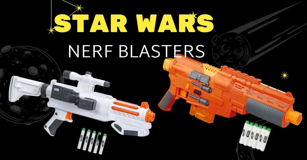 Best nerf star wars blasters