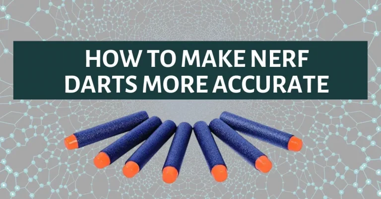 How to Make Nerf Darts More Accurate