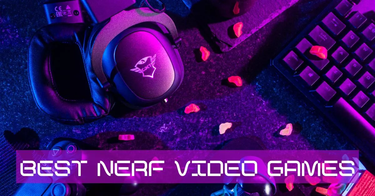 Best Nerf Video Games