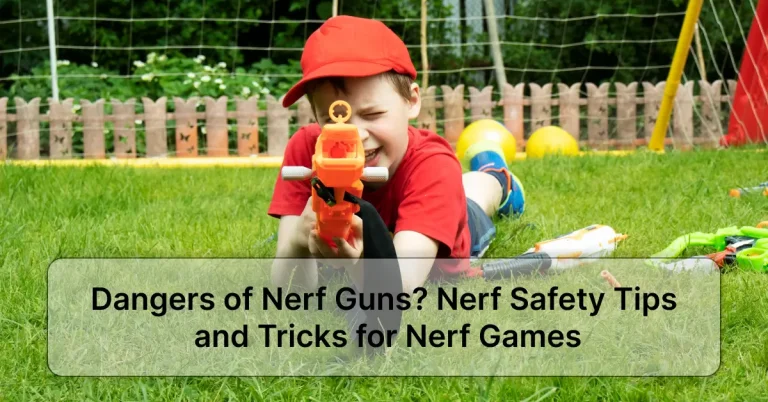 Are Nerf Guns Dangerous? Nerf Safety Tips