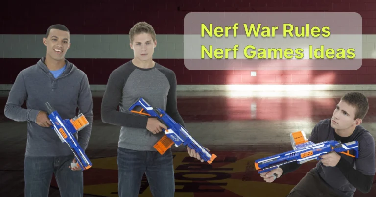 Nerf War Rules – 13 Nerf Game Ideas to Play