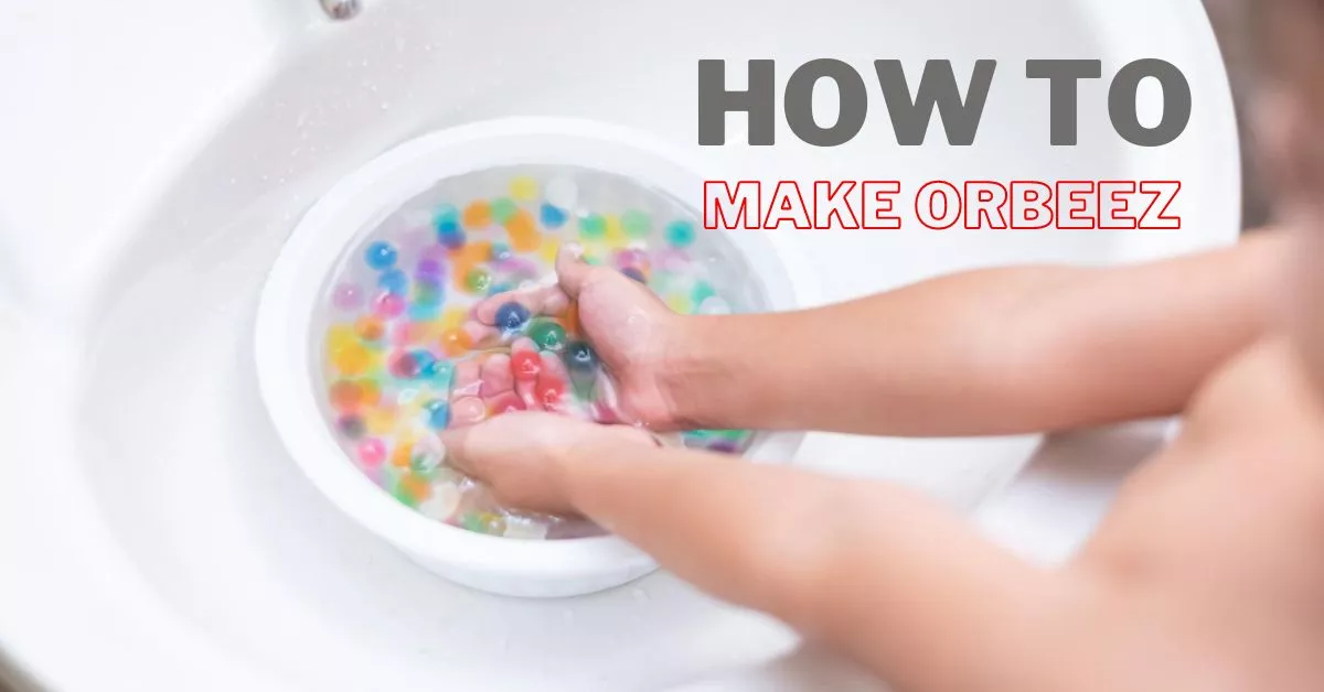 How to Make Orbeez