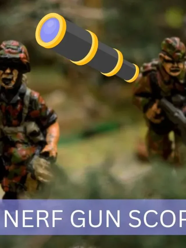 Make A Nerf Gun Scope
