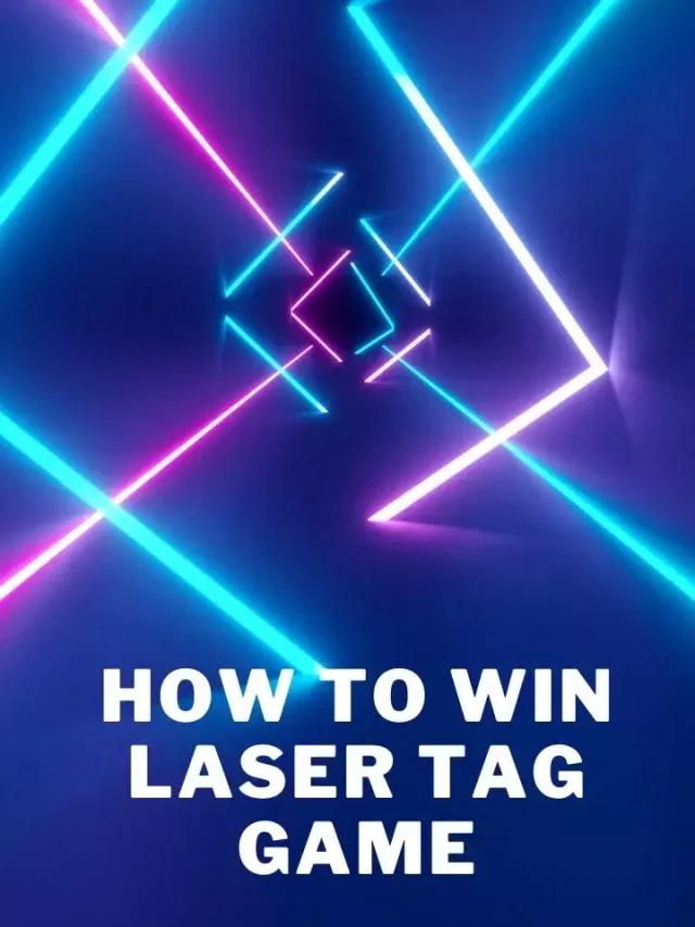 How to Win Laser Tag Game