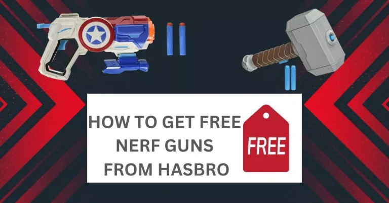 How to Get Free Nerf Guns from Hasbro