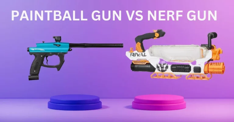 Paintball Gun Vs Nerf Gun – Which one is Better?
