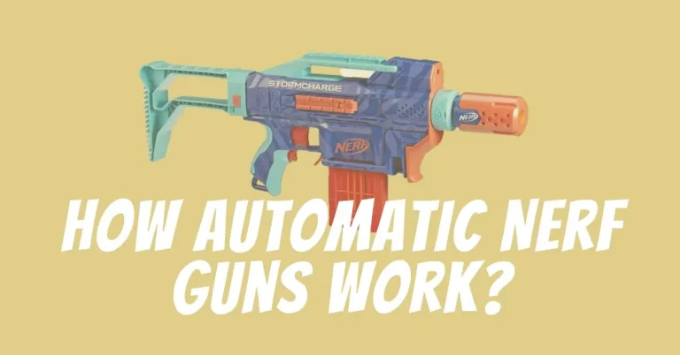 How Automatic Nerf Guns Work?