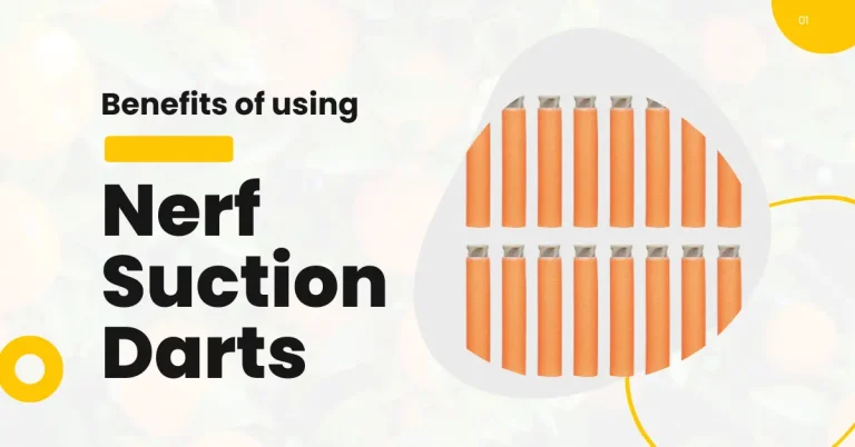 Benefits of using Nerf Suction Darts