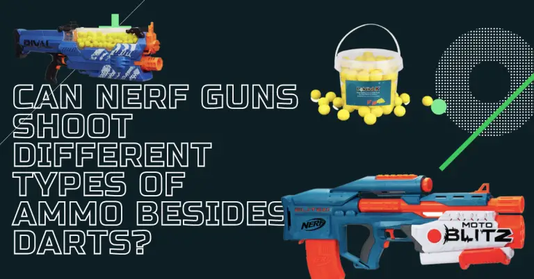Can Nerf Guns Shoot Different Types of Ammo Besides Darts?
