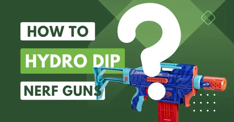 How to Hydro Dip Nerf Guns?