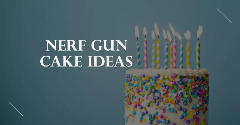 Nerf Gun Cake Ideas – Best for Birthday Parties