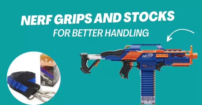 How do Different Grips and Stocks Affect Nerf Blaster Handling?
