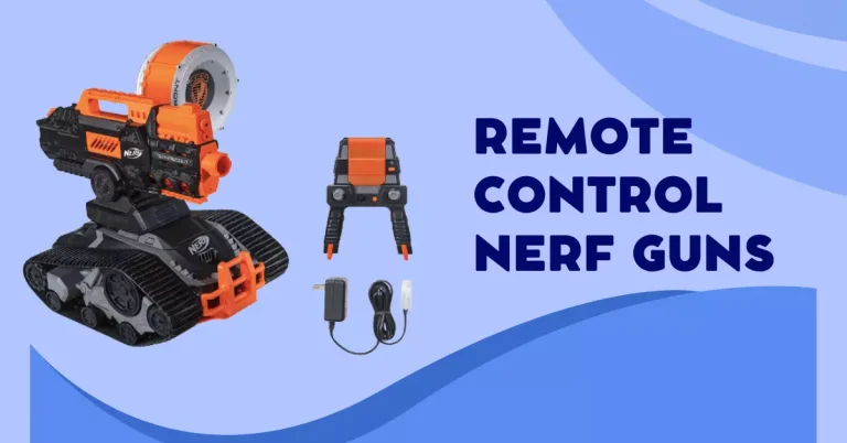Remote Control Nerf Guns – Future of Nerf Blasters