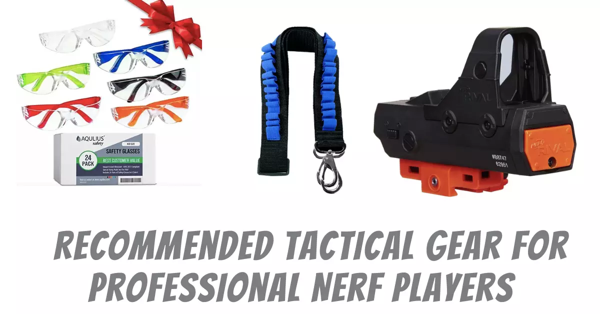 Tactical Gear for Professional nerf players