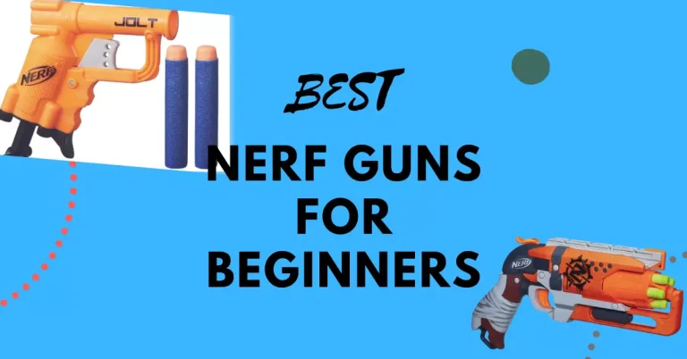 Best Nerf Guns for Beginners