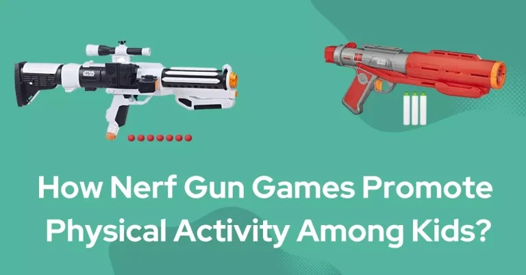 How Nerf Gun Games Promote Physical Activity Among Kids?