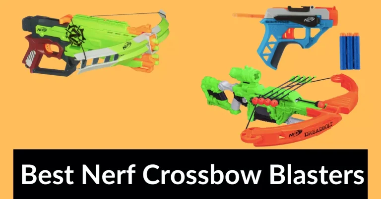 Best Nerf Crossbow Blasters