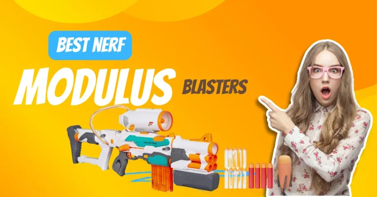 Best Nerf Modulus Blasters