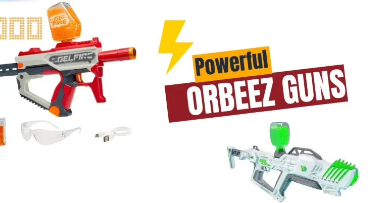 Most Powerful Orbeez Guns